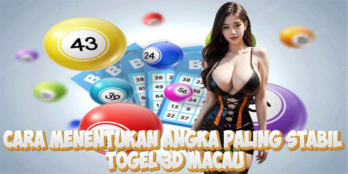 Cara Menentukan Angka Togel 3D Macau Paling Stabil