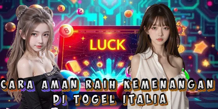Cara Aman Raih Kemenangan Togel Italia